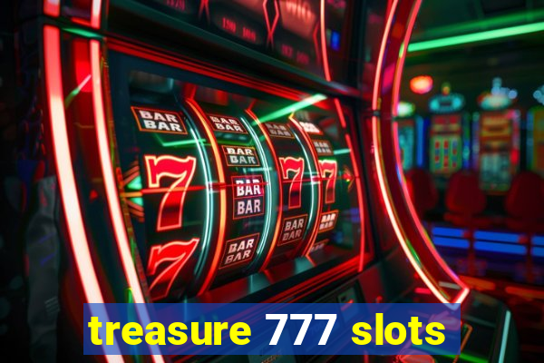 treasure 777 slots