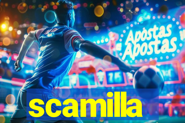 scamilla