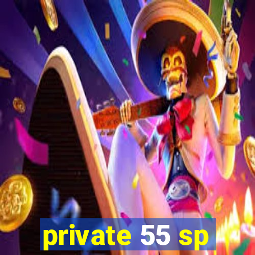 private 55 sp