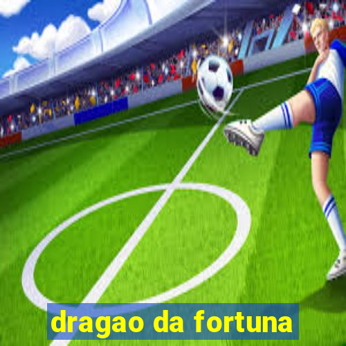 dragao da fortuna