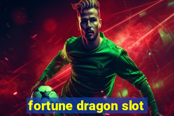 fortune dragon slot