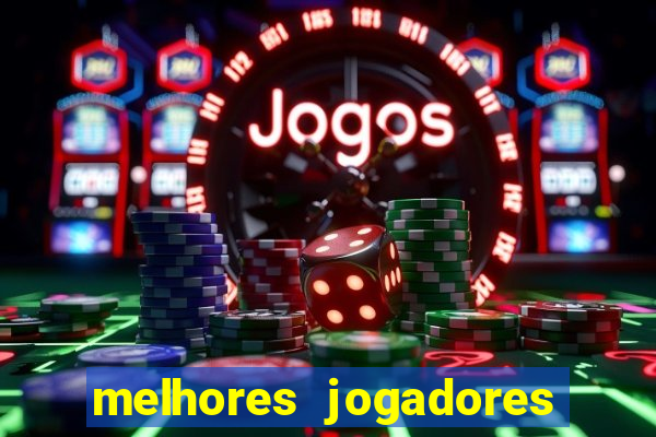 melhores jogadores live arena