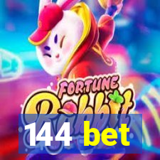 144 bet