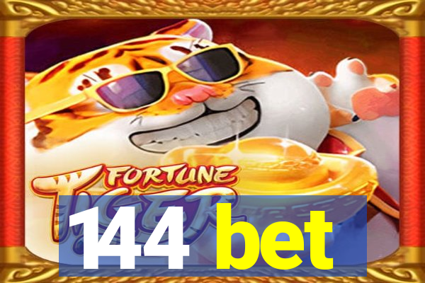 144 bet