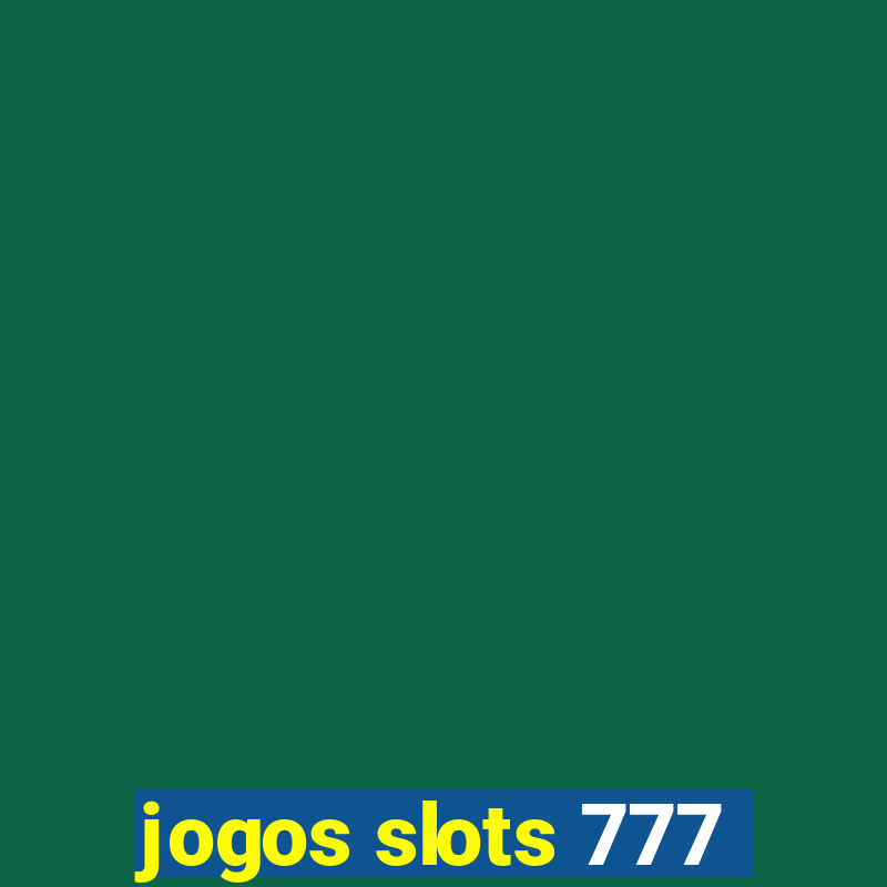 jogos slots 777