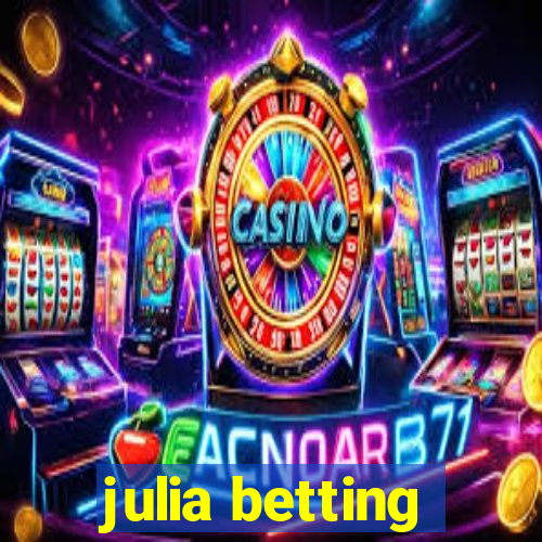 julia betting