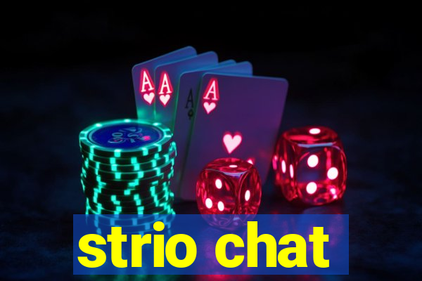 strio chat