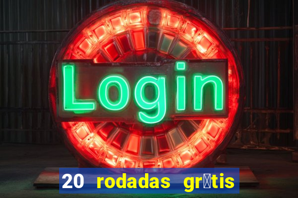 20 rodadas gr谩tis betano hoje