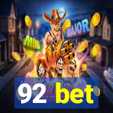 92 bet