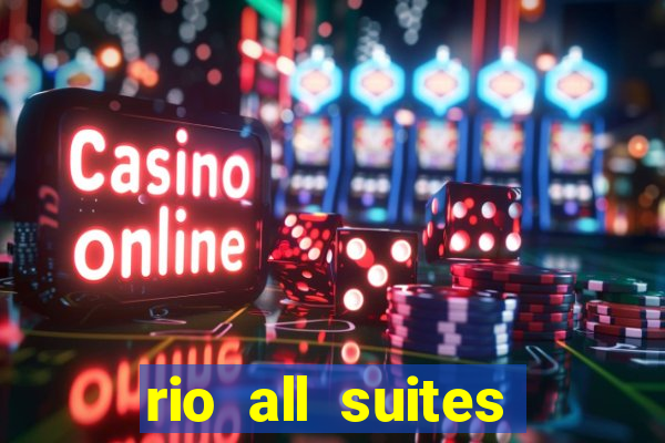 rio all suites hotel and casino in las vegas nevada