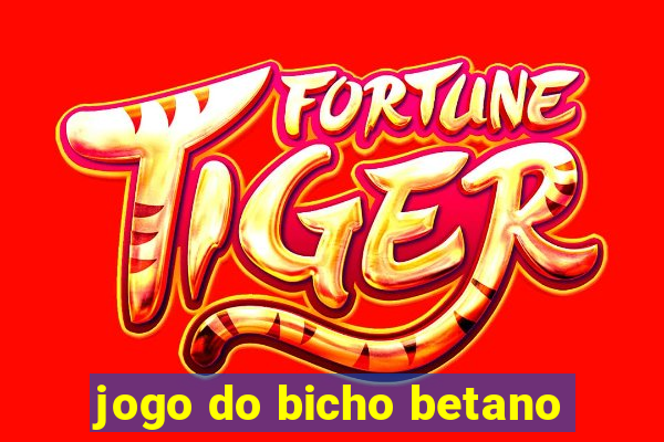 jogo do bicho betano