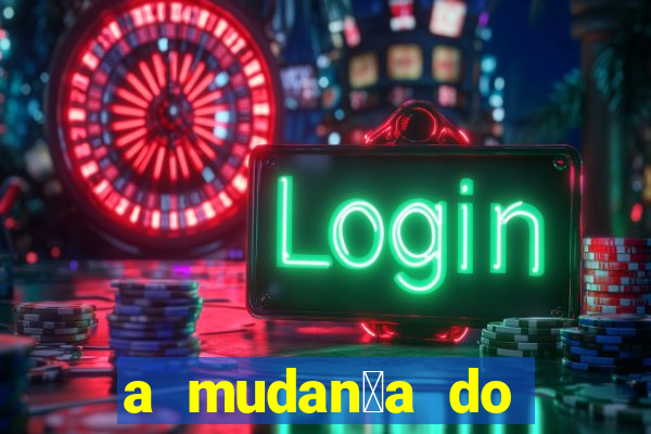 a mudan莽a do conde beta