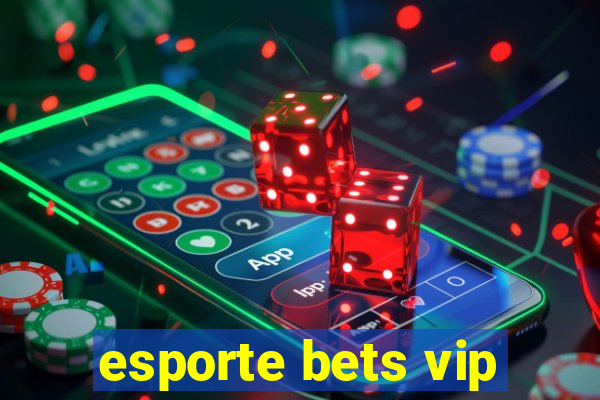 esporte bets vip