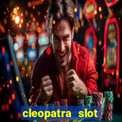 cleopatra slot machine game