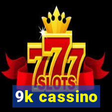 9k cassino