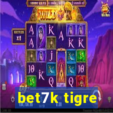 bet7k tigre