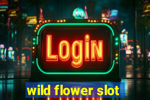 wild flower slot