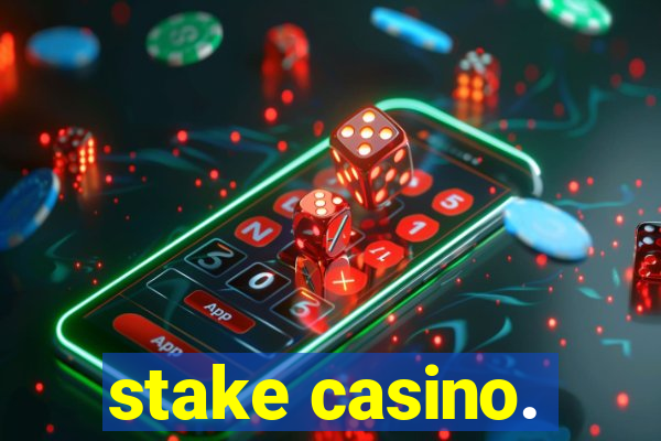 stake casino.