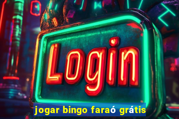 jogar bingo faraó grátis