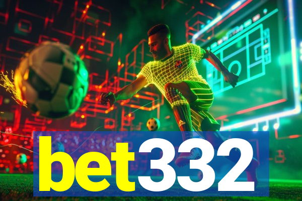 bet332