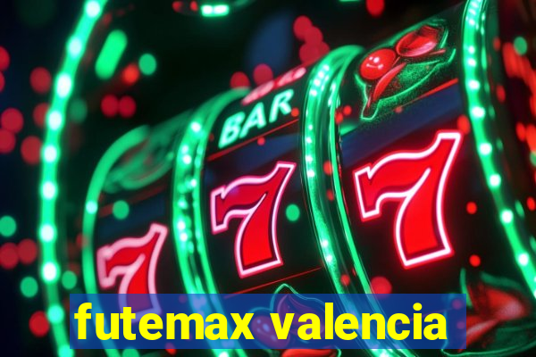 futemax valencia