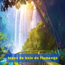 topos de bolo do flamengo