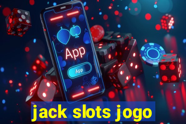 jack slots jogo