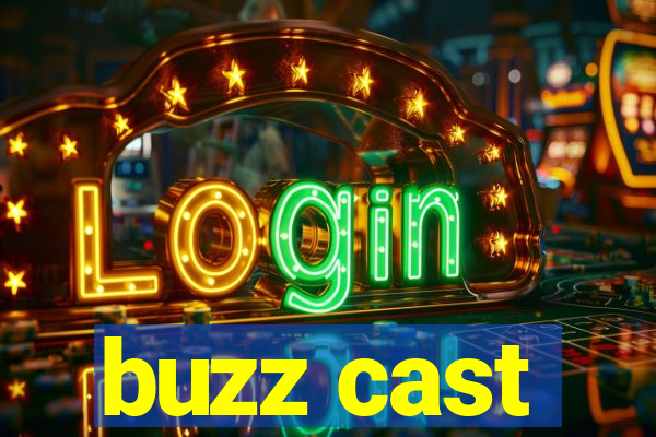 buzz cast