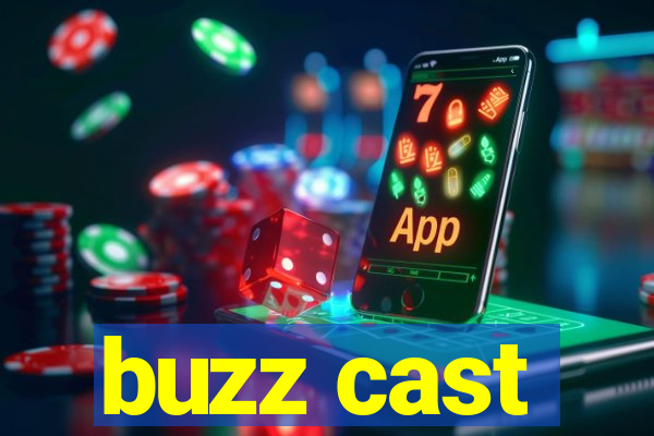 buzz cast