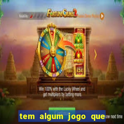 tem algum jogo que paga dinheiro de verdade