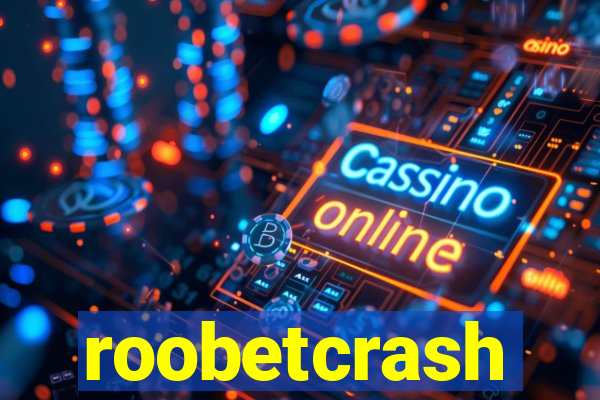 roobetcrash