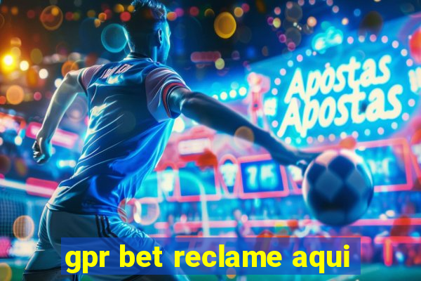 gpr bet reclame aqui