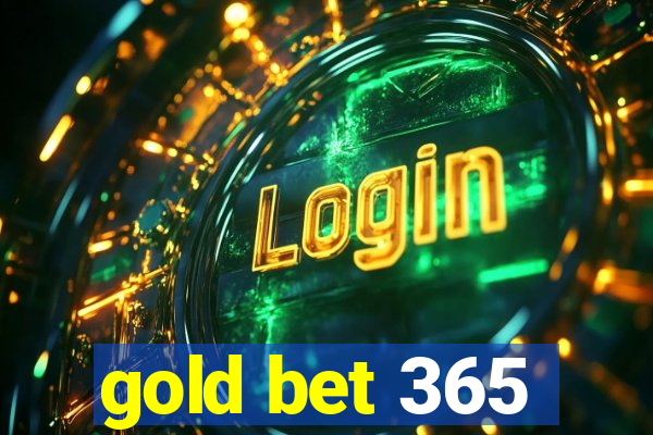 gold bet 365