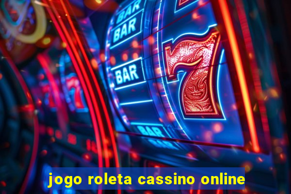 jogo roleta cassino online