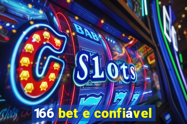 166 bet e confiável