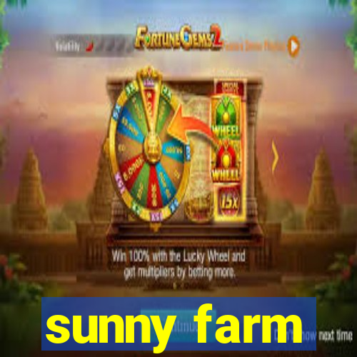 sunny farm