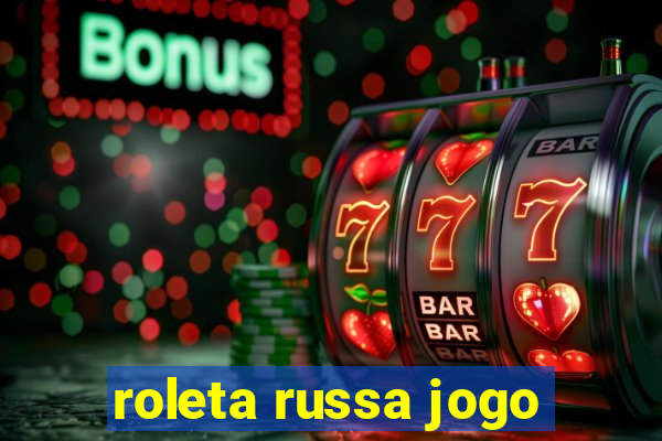 roleta russa jogo