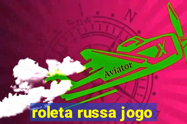 roleta russa jogo