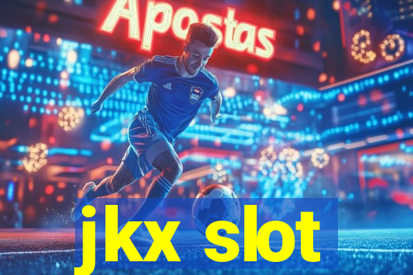 jkx slot