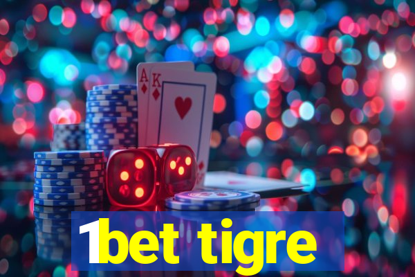 1bet tigre