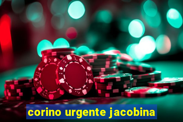 corino urgente jacobina