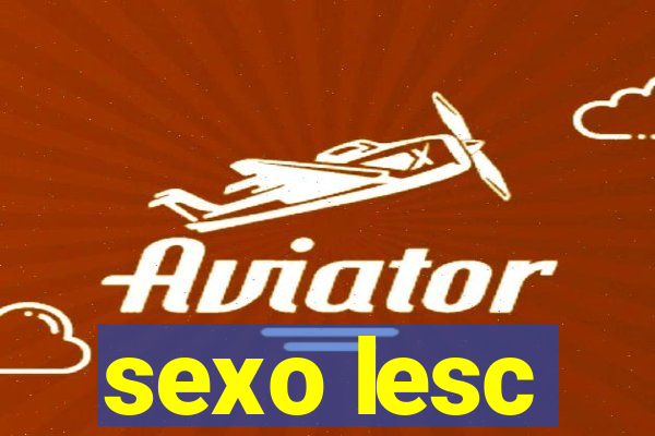 sexo lesc