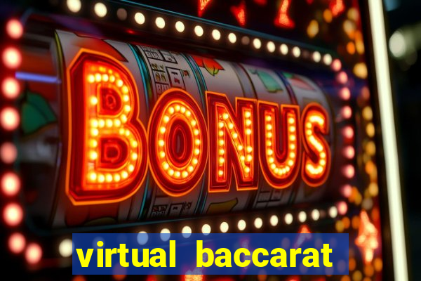 virtual baccarat online casino