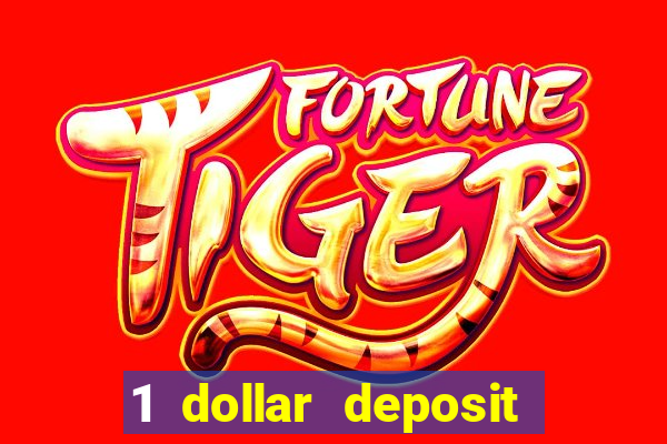 1 dollar deposit casino bonus