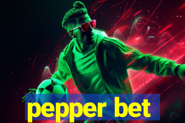 pepper bet