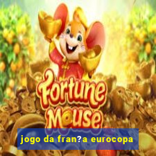 jogo da fran?a eurocopa