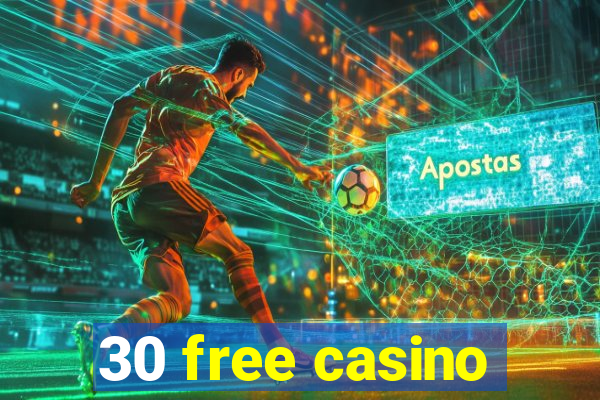 30 free casino