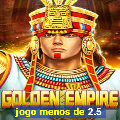 jogo menos de 2.5