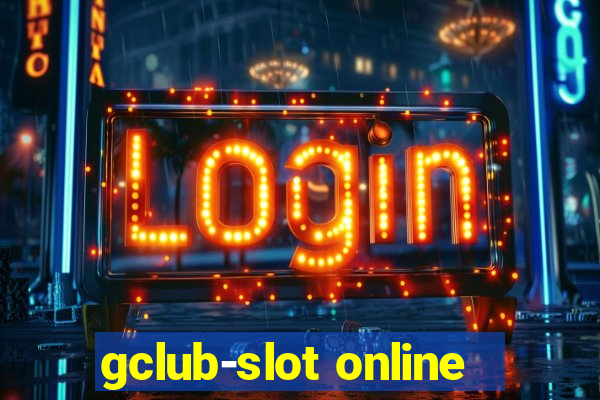 gclub-slot online