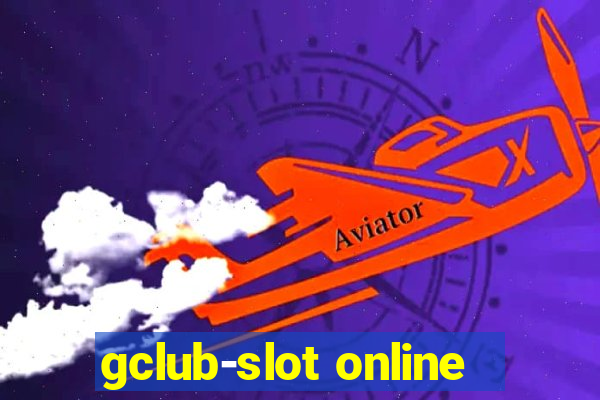 gclub-slot online